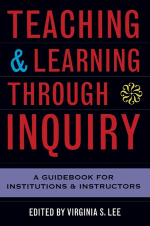 Teaching and Learning Through Inquiry