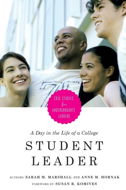 Book cover of: Day in the Life of a College Student Leader. By: Sarah M. Marshall