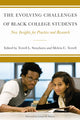 Book cover of: Evolving Challenges of Black College Students. By: Terrell L. Strayhorn