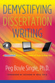 Book cover of: Demystifying Dissertation Writing. By: Peg Boyle Single