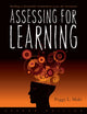 Book cover of: Assessing for Learning. By: Peggy Maki