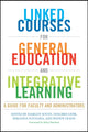 Book cover of: Linked Courses for General Education and Integrative Learning. By: Margot Soven