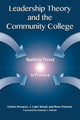 Book cover of: Leadership Theory and the Community College