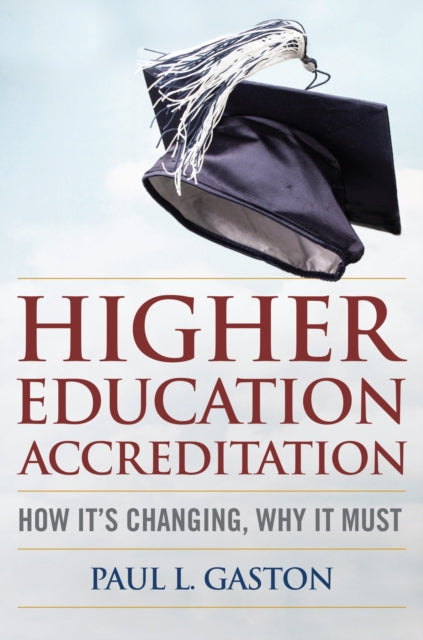 Book cover of: Higher Education Accreditation. By: Paul L. Gaston