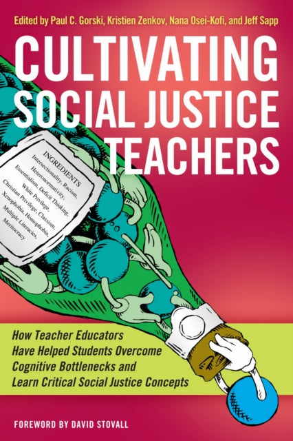 Book cover of: Cultivating Social Justice Teachers. By: Paul C. Gorski