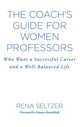 Book cover of: Coach's Guide for Women Professors. By: Rena Seltzer