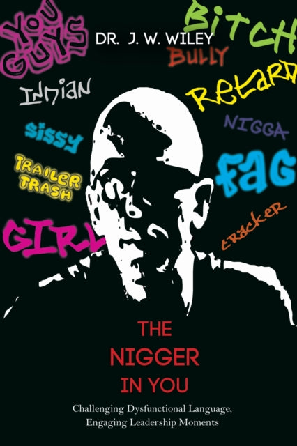 Book cover of: Nigger in You. By: J. W. Wiley