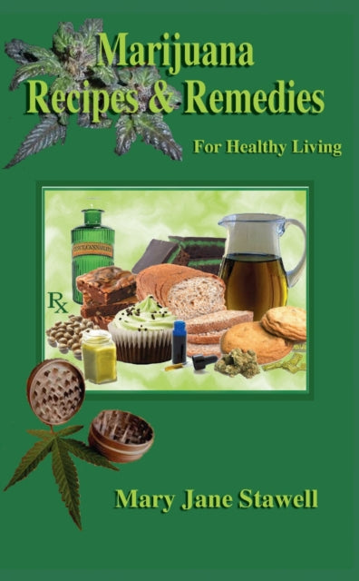 Book cover of: Marijuana Recipes and Remedies for Healthy Living
