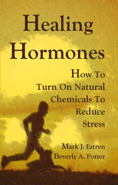 Book cover of: Healing Hormones. By: Mark James Estren