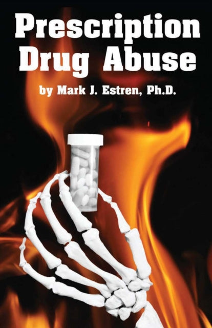 Book cover of: Prescription Drug Abuse. By: Mark J. Estren