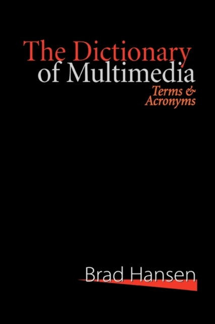 Book cover of: Dictionary of Multimedia 1999. By: Brad Hansen