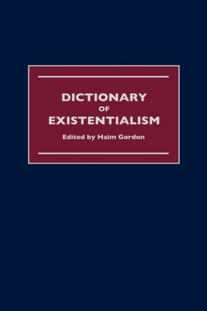 Dictionary of Existentialism