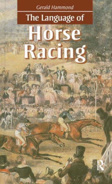 Book cover of: Language of Horse Racing. By: Gerald Hammond