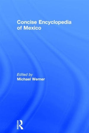 Concise Encyclopedia of Mexico