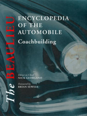 The Beaulieu Encyclopedia of the Automobile: Coachbuilding