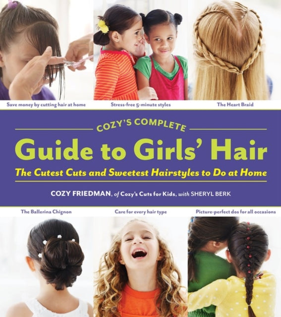 Book cover of: Cozys Complete Guide to Girls Hair. By: Cozy Friedman