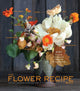 Book cover of: Flower Recipe Book. By: Alethea Harampolis