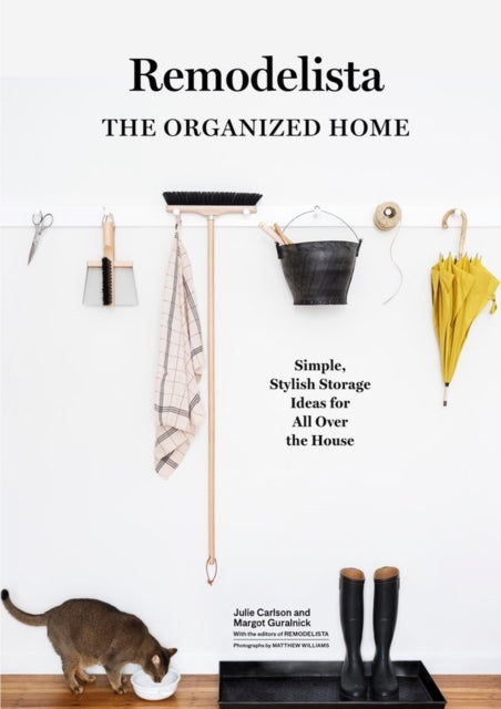 Book cover of: Remodelista: The Organized Home. By: Julie Carlson
