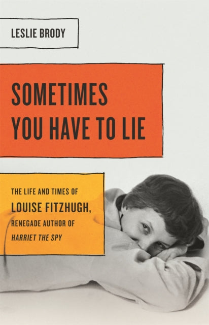 Book cover of: Sometimes You Have to Lie. By: Leslie Brody