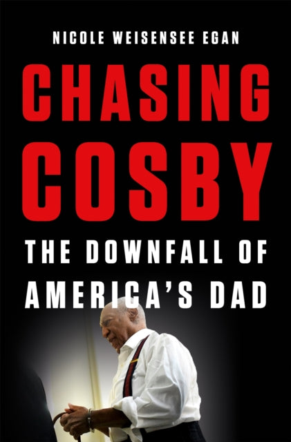 Book cover of: Chasing Cosby. By: Nicole Weisensee Egan