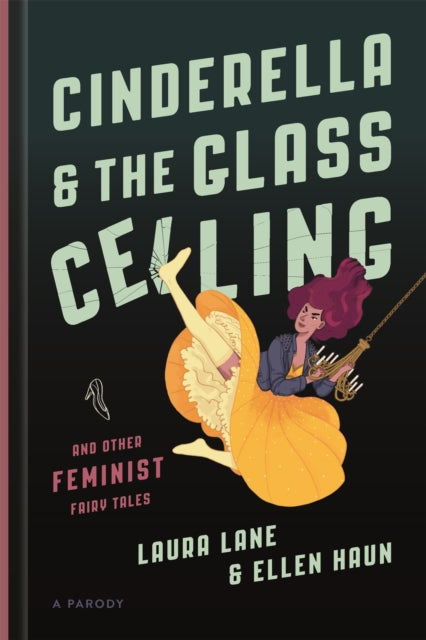 Book cover of: Cinderella and the Glass Ceiling. By: Laura Lane