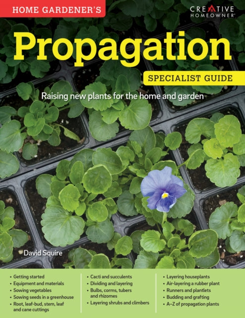Book cover of: Home Gardeners Propagation. By: David Squire