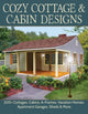 Book cover of: Cozy Cottage & Cabin Designs