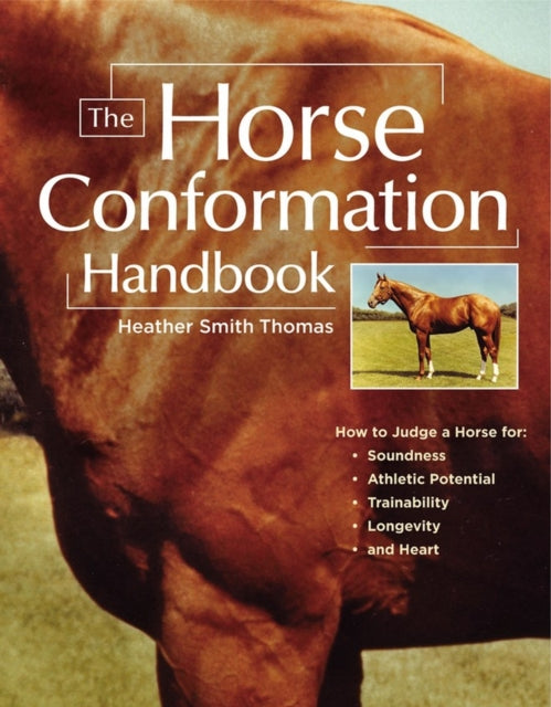 Book cover of: Horse Conformation Handbook. By: Heather Smith Thomas