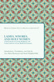 Book cover of: Ladies, Whores, and Holy Women. By: Ann Marie Rasmussen