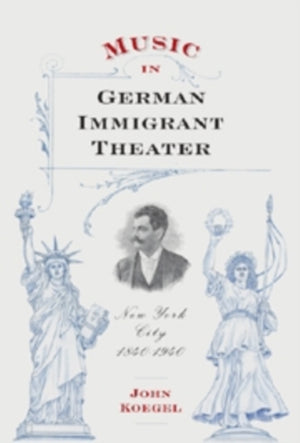 Music in German Immigrant Theater