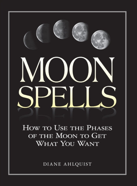 Book cover of: Moon Spells. By: Diane Ahlquist