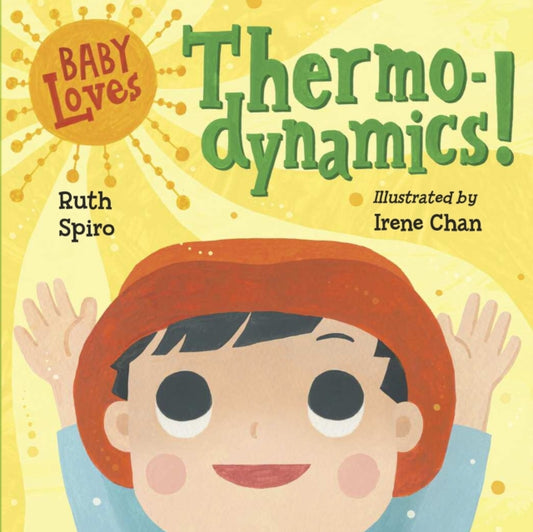 Book cover of: Baby Loves Thermodynamics!. By: Ruth Spiro