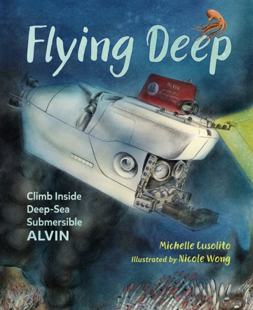 Book cover of: Flying Deep. By: Michelle Cusolito