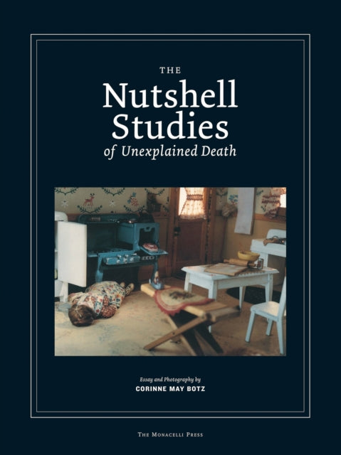 Book cover of: Nutshell Studies of Unexplained Death. By: Corinne May Botz