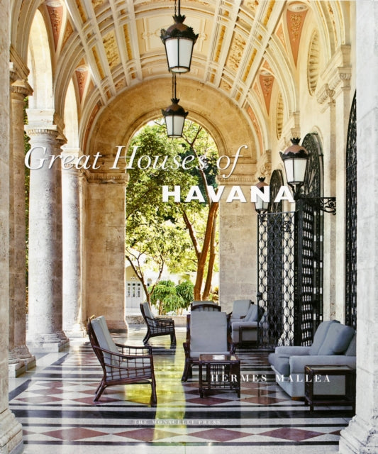 Book cover of: Great Houses of Havana. By: Hermes Mallea