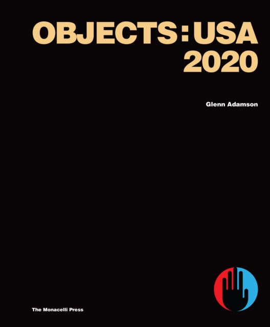 Book cover of: Objects: USA 2020. By: Glenn Adamson