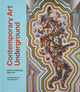 Book cover of: Contemporary Art Underground. By: Sandra Bloodworth
