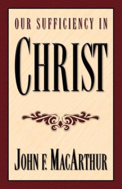 Book cover of: Our Sufficiency in Christ