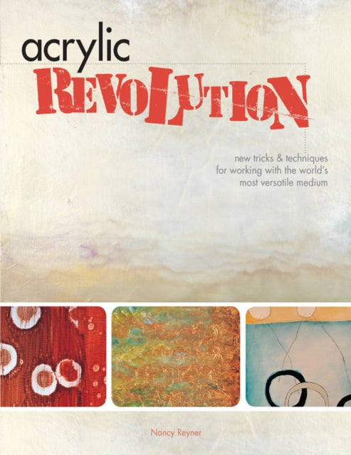 Book cover of: Acrylic Revolution. By: Nancy Reyner