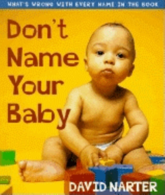 Book cover of: Don't Name Your Baby. By: David Narter