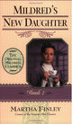 Book cover of: Mildred's New Daughter. By: Martha Finley