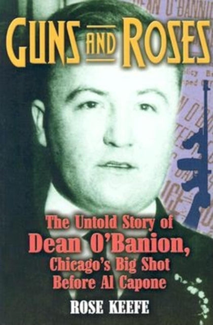 Book cover of: Guns and Roses. By: Rose Keefe