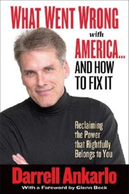 Book cover of: What Went Wrong with America... and How to Fix It