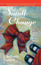 Book cover of: Small Change. By: Belinda J. Yandell