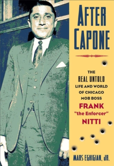 Book cover of: After Capone. By: Mars, Jr. Eghigian