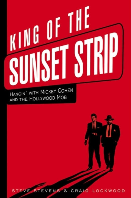 Book cover of: King of the Sunset Strip. By: Steve Stevens