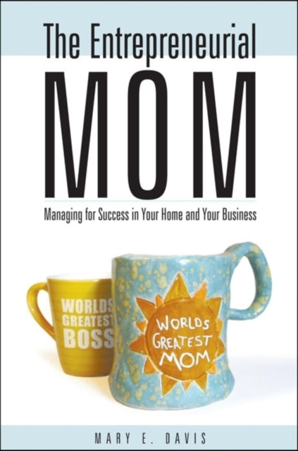 Book cover of: Entrepreneurial Mom. By: Mary E. Davis