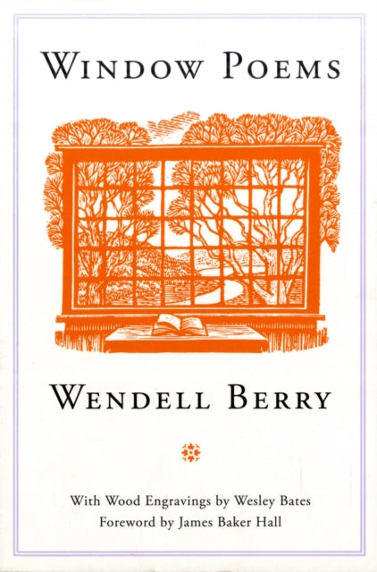 Book cover of: Window Poems. By: Wendell Berry