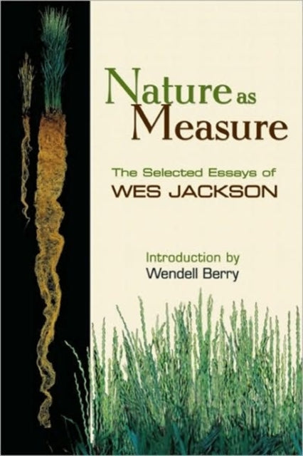Book cover of: Nature as Measure. By: Wes Jackson