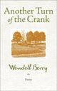 Book cover of: Another Turn of the Crank. By: Wendell Berry